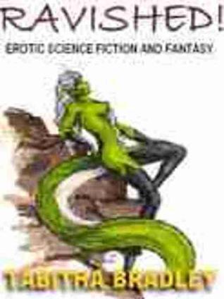 Ravished! Science Fiction and Fantasy Erotica