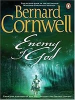 Enemy of God: A Novel of Arthur (The Warlord Chronicles, #2)