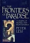 The Frontiers of Paradise: A Study of Monks and Monasteries