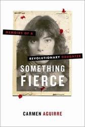 Something Fierce: Memoirs of a Revolutionary Daughter (Hardcover)