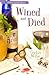 Wined and Died (Home Crafti...