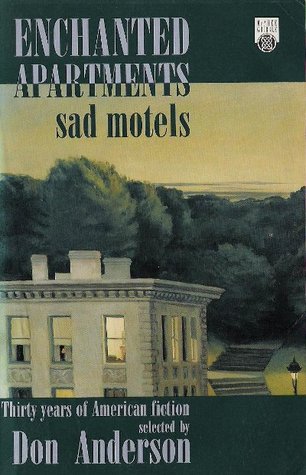 Enchanted Apartments Sad Motels : thirty yeras of American Fiction