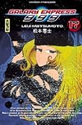 Galaxy Express 999, tome 17