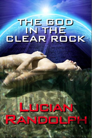 The God In The Clear Rock (Sky Fire Book 1)