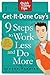 Get-It-Done Guy's 9 Steps to Work Less and Do More