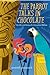 The Parrot Talks in Chocolate