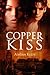 Copper Kiss (Tempered Souls...