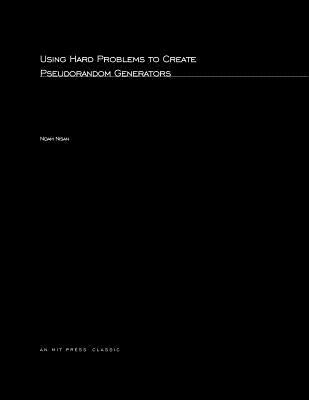Using Hard Problems to Create Pseudorandom Generators (ACM Doctoral Dissertation Award)