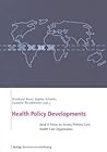 Health Policy Developments, Issue 4: Focus on Access, Primary Care and Healch Care Organization