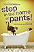 Stop in the Name of Pants! (Confessions of Georgia Nicolson)