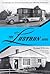Lustron Homes: The History of a Postwar Prefabricated Housing Experiment