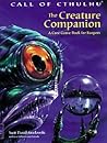 The Creature Companion: A Core Game Book for Keepers (Call of Cthulhu RPG)