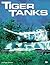 Tiger Tanks