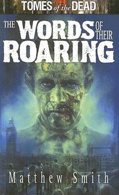 Tomes of the Dead: The Words of Their Roaring (Paperback)