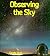 Observing the Sky (Exploring the Universe)