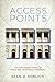 Access Points: An Institutional Theory of Policy Bias and Policy Complexity