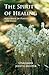 The Spirit of Healing: A Journal of Plants & Trees