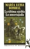 La última niebla / La amortajada