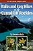 Walks & Easy Hikes in the Canadian Rockies (Altitude Superguides Series)
