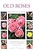 Little Plant Library: Old Roses (New Plant Library)