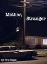 Mother, Stranger