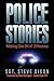 Police Stories: Making One Bit of Difference