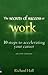 The Secrets of Success at Work: 10 Steps to Accelerating Your Career