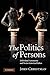 The Politics of Persons: In...