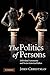 The Politics of Persons by John Christman
