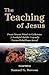 The Teaching of Jesus: From Mount Sinai to Gehenna, A Faithful Rabbi Urgently Warns Rebellious Israel