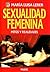 Sexualidad Femenina: Mitos y Realidades / The Creating Psyche (Divulgacion) (Spanish Edition)