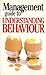 The Management Guide to Understanding Behaviour (The Management Guide Series)