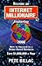 Become an Internet Millionaire