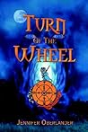 Turn of the Wheel Turn of the Wheel