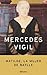 Matilde, La Mujer de Batlle (Autores Espa~noles E Iberoameric... by Mercedes Vigil