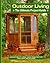 Outdoor Living: The Ultimat...