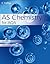 AS Chemistry for AQA (Collins AS and A2 Science)