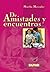 DE AMISTADES Y ENCUENTROS (SUENOS DE PAPEL) (Spanish Edition)