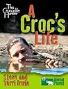 A Crocs Life (The Crocodile Hunter) A Crocs Life (The Crocodile Hunter)