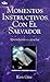 Momentos Instructivos El Salvador / Instructive Moments with the Saviour (Spanish Edition)