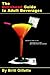 The Dittohead Guide To Adult Beverages by Britt Gillette