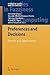 Preferences and Decisions: Models and Applications (Studies in Fuzziness and Soft Computing, 257)