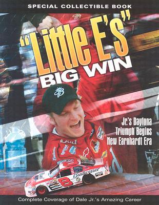 "Little E's" Big Win: Jr.'s Daytona Triumph Begins New Earnhardt Era (Paperback)