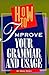 How to Improve Your Grammar and Usage (A Speak Out, Write On! Book)
