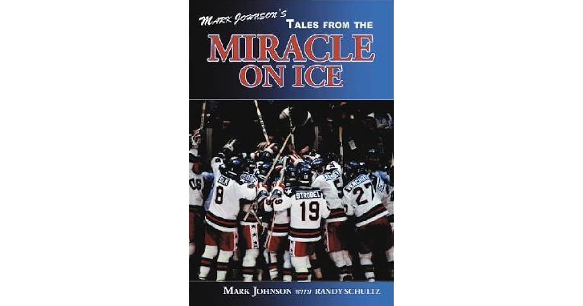 Mark Johnson's Tales from the Miracle on Ice by Mark Johnson