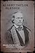 Albert Taylor Bledsoe: Defender of the Old South and Architect of the Lost Cause (Southern Biography Series)