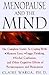 Menopause and the Mind: The Complete Guide to Coping with Memory Loss, Foggy Thinking, Verbal Confusion, and Other Cognitive Effects of Perimenopause and Menopause