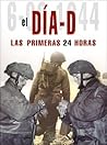El Día D: Las Pri...