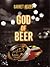 God of Beer by Garret Keizer