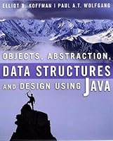 Objects, Abstraction, Data Structures and Design Using Java